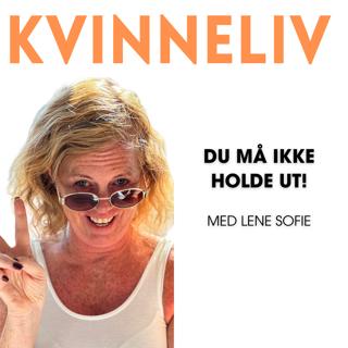 Episode 18: Du må ikke holde ut!