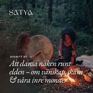 Att dansa naken runt elden – om vänskap, skam & våra inre monster