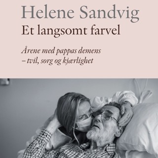 #117: Helene Sandvig om «Et langsomt farvel»