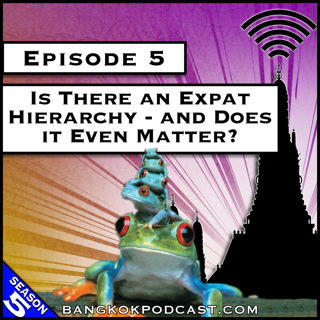 Is There an Expat Hierarchy - and Does it Even Matter? [S5.E5]