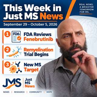 FDA Reviews Fenebrutinib, Remyelination Trial Begins & New MS Inflammation Target | Just MS News 