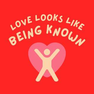 Love Looks Like Being Known (Tim & Holly Eagle)