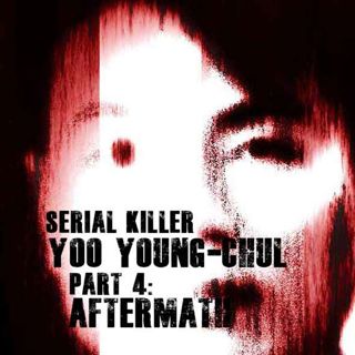 Serial Killer Yoo Young-Chul, part 4: Aftermath