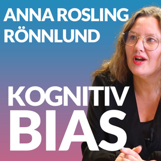 Kognitiv Bias med Anna Rosling Rönnlund från Gapminder