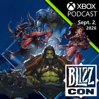 BlizzCon 2026 Preview: We're So Back! | Official XBOX Podcast