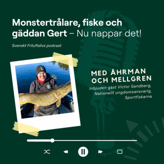 18. Monstertrålare, fiske och gäddan Gert – Nu nappar det!