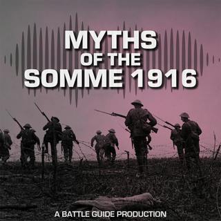 Episode 108: Myths of the Somme