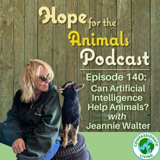Can Artificial Intelligence Help Animals? with Jeannie Walter