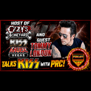 Episode 553: Ozzy's Boneyard Host and KISS KRUISE GUEST Tommy London joins PRC