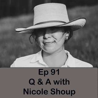Ep. 91 Q & A with Nicole Shoup