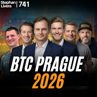 Will Cole, Chris Seedor, Nathan Day, Philipp, Skot9000, Alex Bragin at BTCPrague 2026 | SLP741
