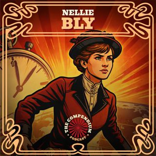 Nellie Bly: Ten Days in a Mad-House and Around the World in 72 Days