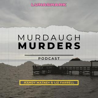 MMP Remastered #51 - 'Overkill' Incoming Call From Alex Murdaugh... Part Four