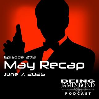 Episode 273 - May Recap!