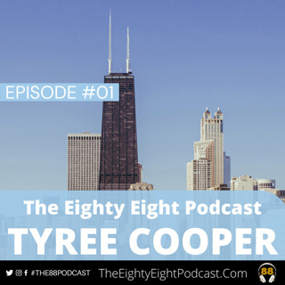 The Eighty Eight Podcast | #01 | Tyree Cooper