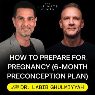 216. Dr. Labib Ghulmiyyah: On How To Prepare Your Body for Pregnancy, Fertility Decline, and Preconception Health