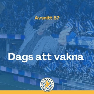 Blåvitt Runt Bordet #57 Dags att vakna