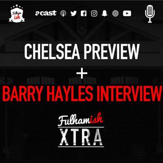 Chelsea Preview + Barry Hayles Interview (Xtra)