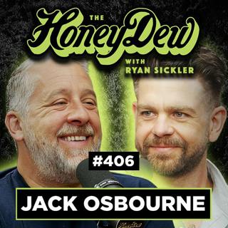 406: Jack Osbourne: Life With and Without Ozzy Osbourne | The HoneyDew with Ryan Sickler #406