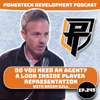 Ep.245 | Do You Need an Agent? - Inside the World of Hockey Representation w NHLPA Certified Agent Brian Gill