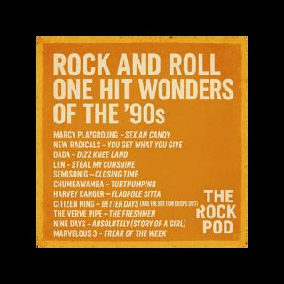 The Rock Pod / One Hit Wonders of the 90's: Loud, Fast, Gone!