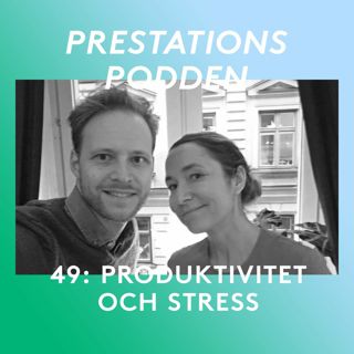 49: Produktivitet och stressen - Del 1