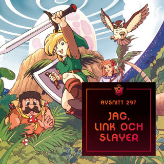 297. Jag, Link och Slayer