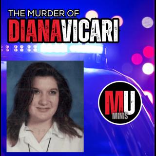 The Murder of Diana Vicari (MU Mini)