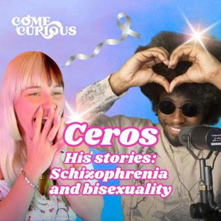 Ceros - His stories: Schizophrenia and bisexuality
