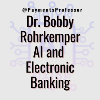 Dr Bobby Rohrkemper AI and Electronic Banking