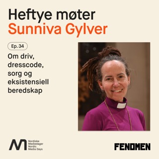 Sunniva Gylver - om driv, dresscode, sorg og eksistensiell beredskap