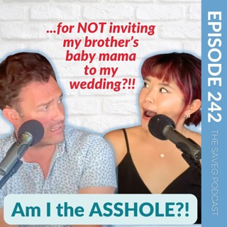 AITA: I Don't Want My Husband's Autistic Brother to Move In? (Ep 242)