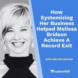 Systemize Your Business for Exit | Melissa Bridson