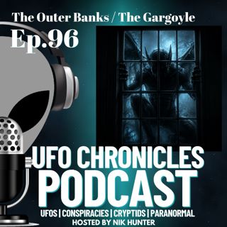 Ep.96 The Outer Banks / The Gargoyle