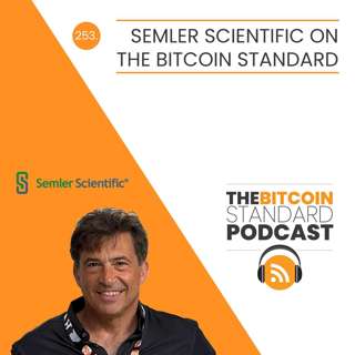 253. Semler Scientific on The Bitcoin Standard
