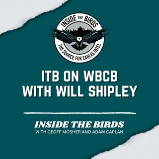 ITB on WBCB: Eagles RB Will Shipley joins Caplan, DiCecco To Talk Birds