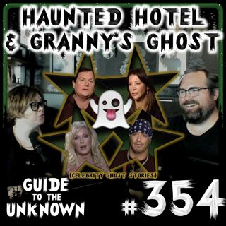 354: Haunted Motel & Granny's Ghost (CELEBRITY GHOST STORIES)