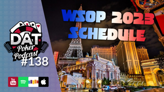 WSOP 2023 Preview, Biggest Main Event Ever? Mixed Game Strat With DNegs - DAT Poker Pod Ep #138