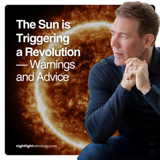 The Sun is Triggering a Revolution — Warnings and Advice