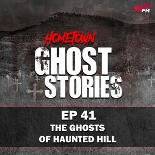 EP 41 - The Ghosts of Haunted Hill | Albuquerque, NM