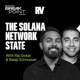 Balaji Srinivasan and Raj Gokal: The Network State (Breakpoint 2024)