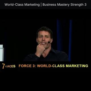 World-Class Marketing | Business Mastery Strength 3