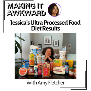 Re-Release: Jessica's Ultra Processed Food Diet Results with Amy Fletcher