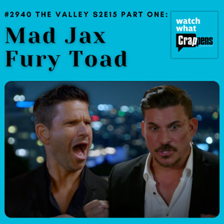 #2940 The Valley S2E15 Part One: Mad Jax Fury Toad