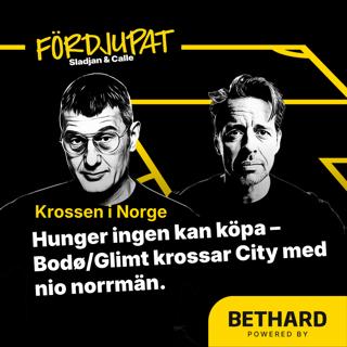 52. Hunger kan inte kan köpas – Bodø/Glimt krossar City med nio norrmän