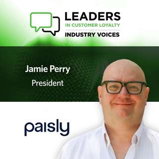 #479: Leaders in Customer Loyalty Industry Voices | How Paisly is Elevating Travel Loyalty Through Personalization and Partnerships