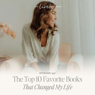 TLS 391: The Top 10 Favorite Books That Changed My Life
