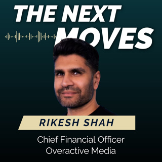 Ep 1 Rikesh Shah, CFO @ OverActive Media