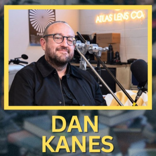 #052 - Dan Kanes // CEO, Atlas Lens Co.