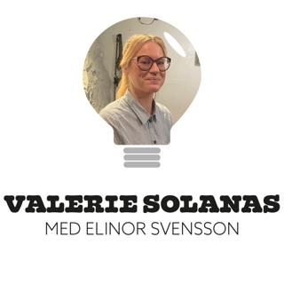 102. Valerie Solanas med Elinor Svensson